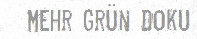 Mehr Grn Doku