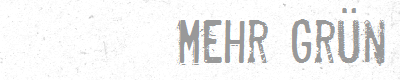 Mehr Grn